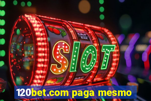 120bet.com paga mesmo